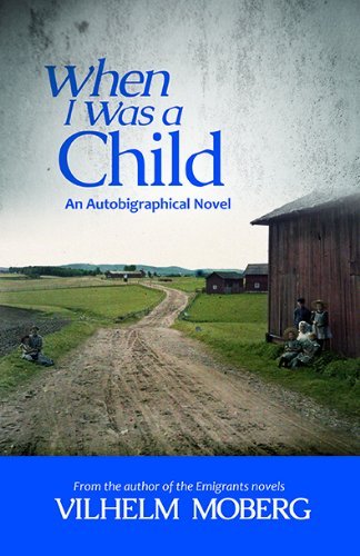 Vilhelm Moberg/When I Was a Child